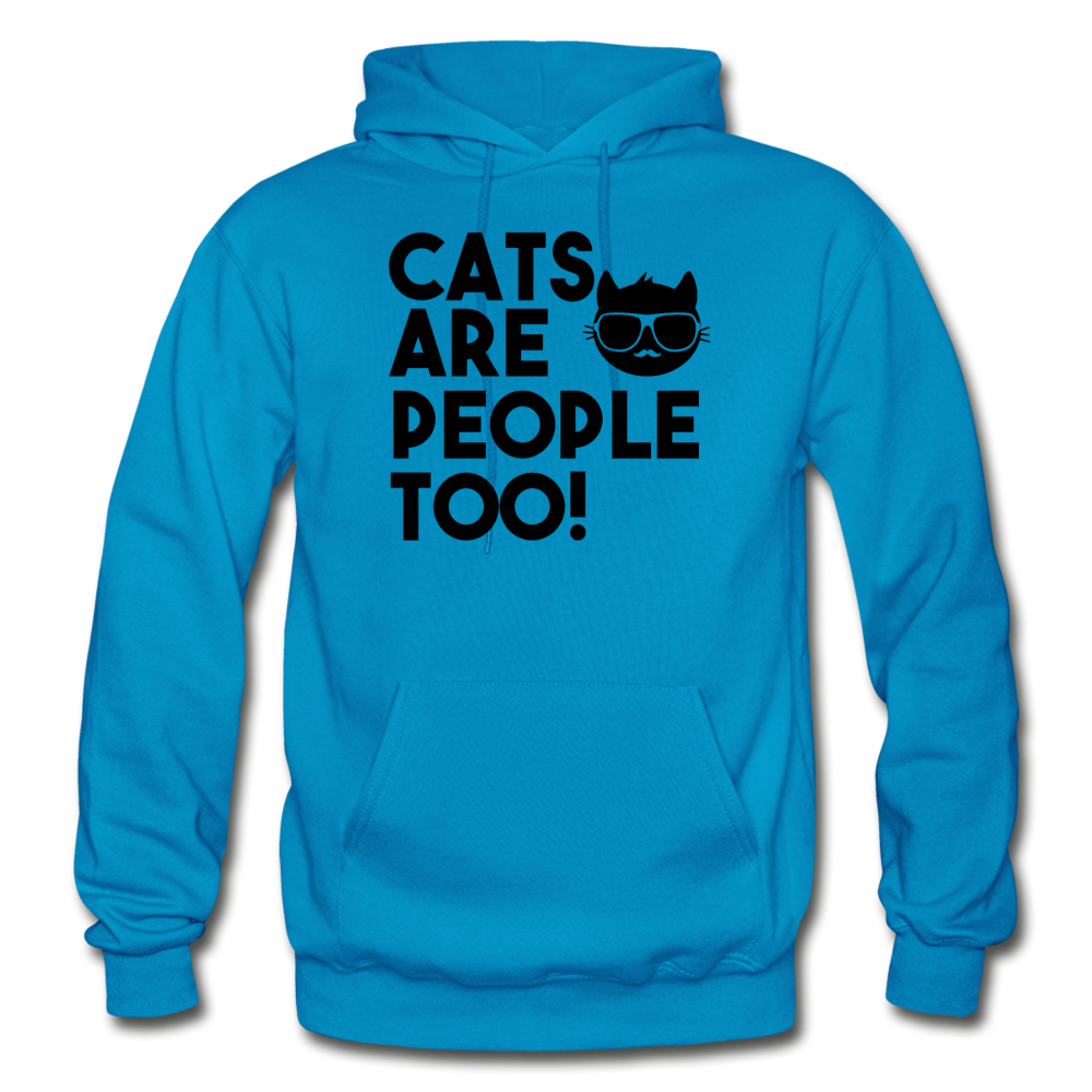 Cats Are People Too - Black - Gildan Heavy Blend Adult Hoodie - turquoise