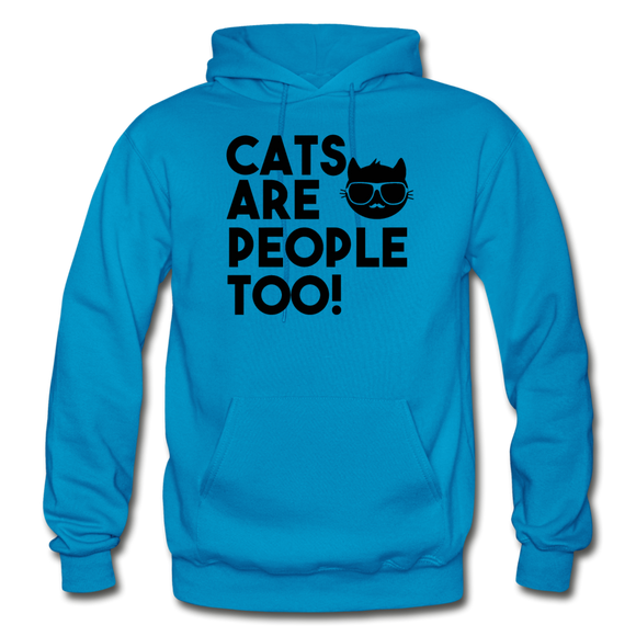 Cats Are People Too - Black - Gildan Heavy Blend Adult Hoodie - turquoise