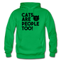 Cats Are People Too - Black - Gildan Heavy Blend Adult Hoodie - kelly green