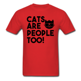 Cats Are People Too - Black - Unisex Classic T-Shirt - red