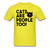 Cats Are People Too - Black - Unisex Classic T-Shirt - yellow