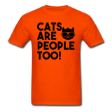 Cats Are People Too - Black - Unisex Classic T-Shirt - orange