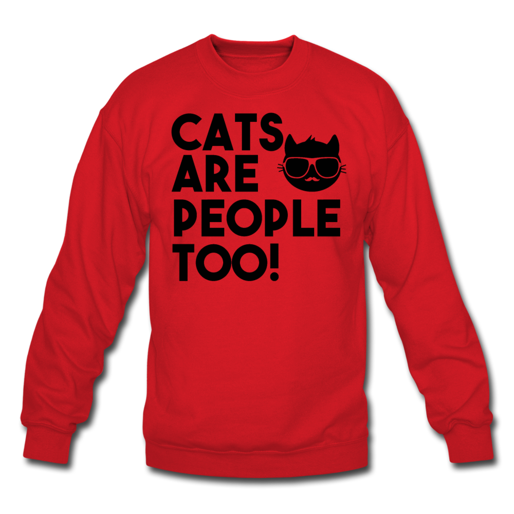 Cats Are People Too - Black - Crewneck Sweatshirt - red