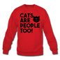 Cats Are People Too - Black - Crewneck Sweatshirt - red