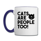 Cats Are People Too - Black - Contrast Coffee Mug - white/cobalt blue