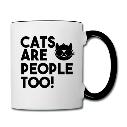 Cats Are People Too - Black - Contrast Coffee Mug - white/black