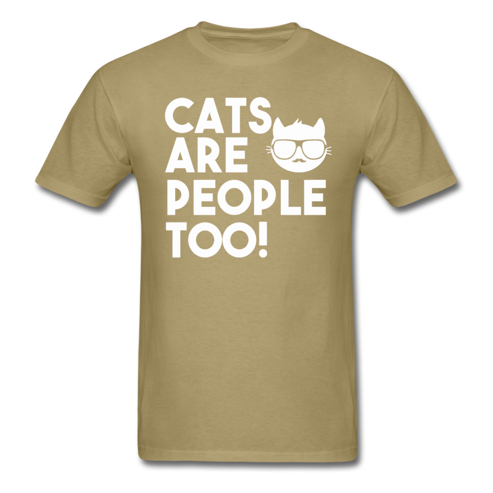 Cats Are People Too - White - Unisex Classic T-Shirt - khaki