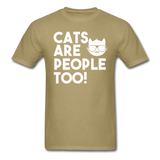 Cats Are People Too - White - Unisex Classic T-Shirt - khaki