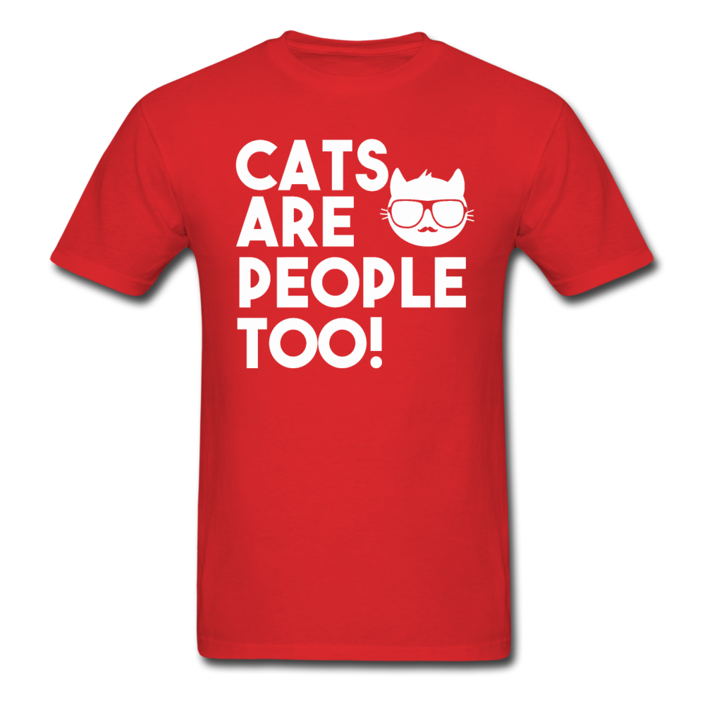 Cats Are People Too - White - Unisex Classic T-Shirt - red