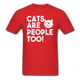 Cats Are People Too - White - Unisex Classic T-Shirt - red