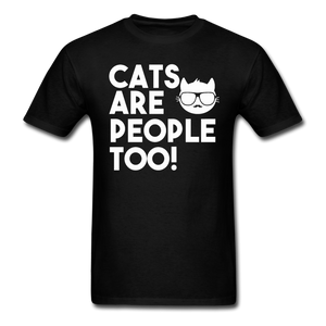 Cats Are People Too - White - Unisex Classic T-Shirt - black