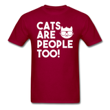 Cats Are People Too - White - Unisex Classic T-Shirt - dark red