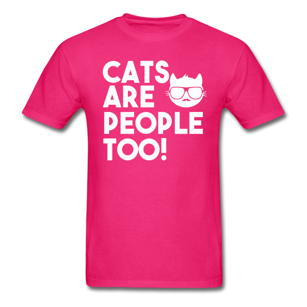 Cats Are People Too - White - Unisex Classic T-Shirt - fuchsia