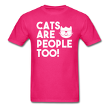Cats Are People Too - White - Unisex Classic T-Shirt - fuchsia