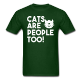 Cats Are People Too - White - Unisex Classic T-Shirt - forest green