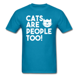 Cats Are People Too - White - Unisex Classic T-Shirt - turquoise
