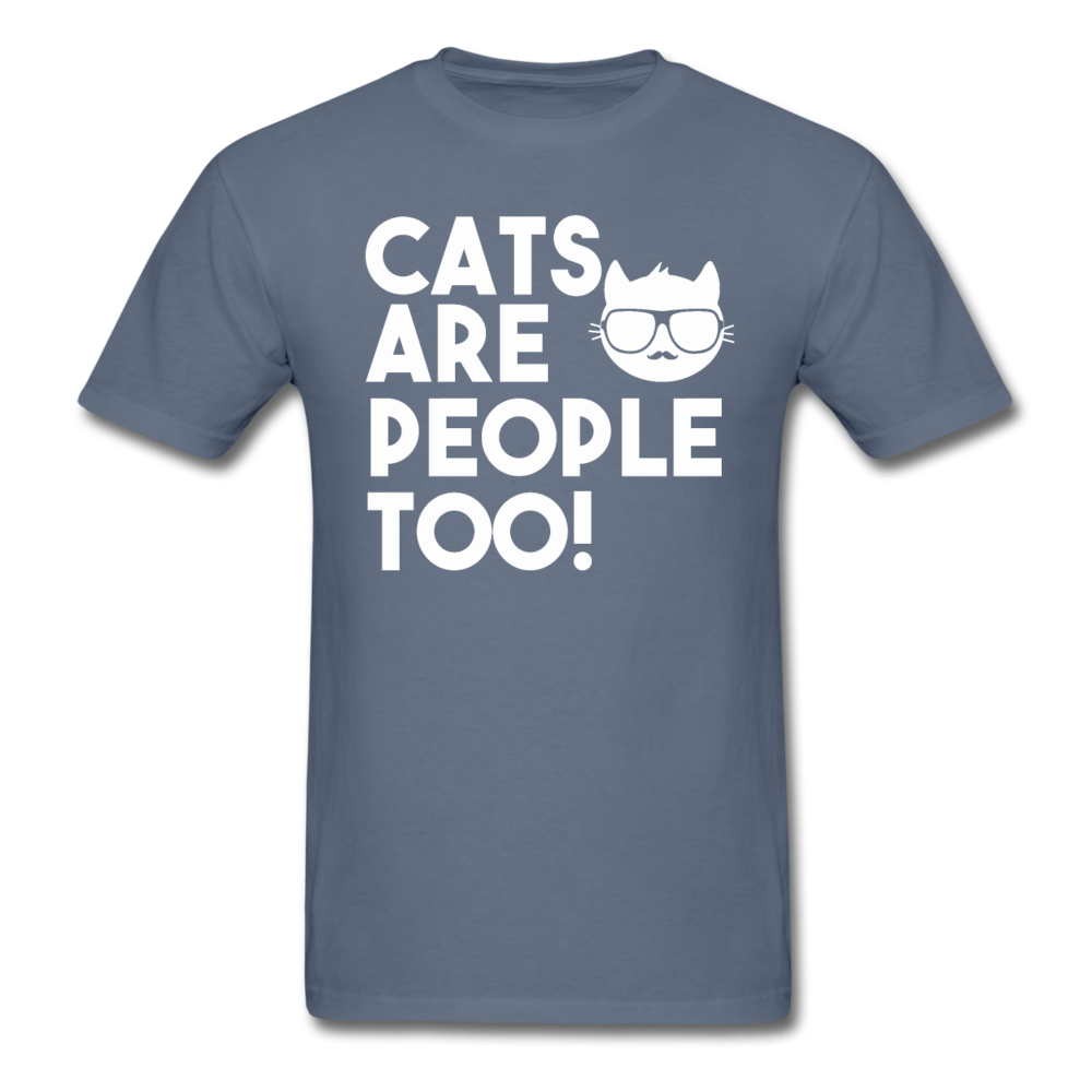 Cats Are People Too - White - Unisex Classic T-Shirt - denim