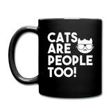 Cats Are People Too - White - Full Color Mug - black