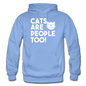 Cats Are People Too - White - Gildan Heavy Blend Adult Hoodie - carolina blue