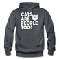 Cats Are People Too - White - Gildan Heavy Blend Adult Hoodie - charcoal gray