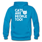 Cats Are People Too - White - Gildan Heavy Blend Adult Hoodie - turquoise