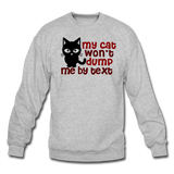 My Cat Won't Dump Me By Text - Crewneck Sweatshirt - heather gray