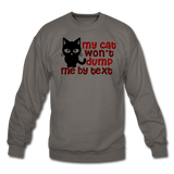 My Cat Won't Dump Me By Text - Crewneck Sweatshirt - asphalt gray