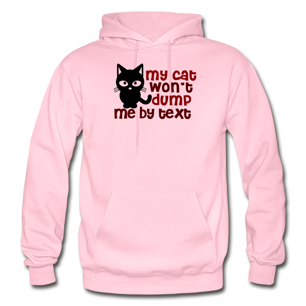 My Cat Won't Dump Me By Text - Gildan Heavy Blend Adult Hoodie - light pink