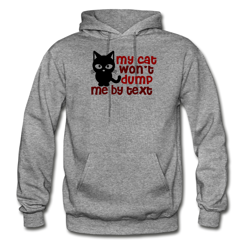 My Cat Won't Dump Me By Text - Gildan Heavy Blend Adult Hoodie - graphite heather