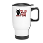 My Cat Won't Dump Me By Text - Travel Mug - white