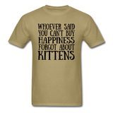 Can't Buy Happiness - Kittens - Black - Unisex Classic T-Shirt - khaki