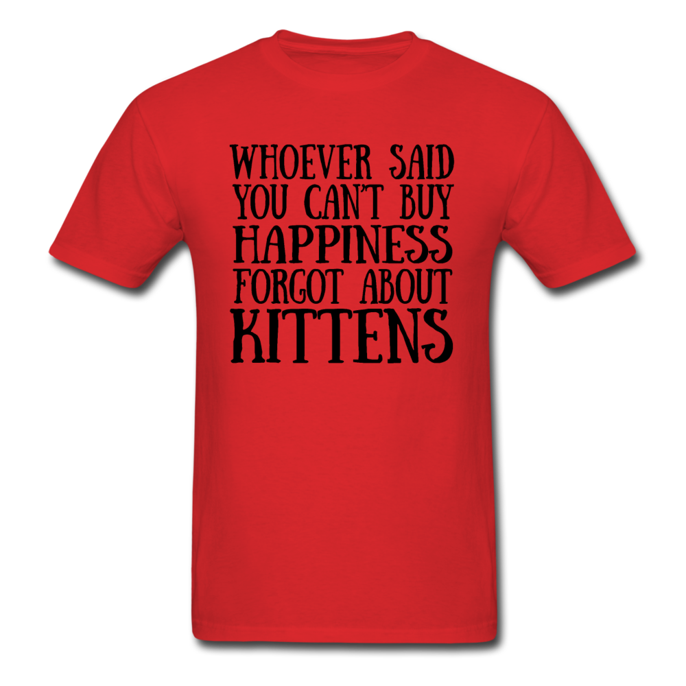 Can't Buy Happiness - Kittens - Black - Unisex Classic T-Shirt - red