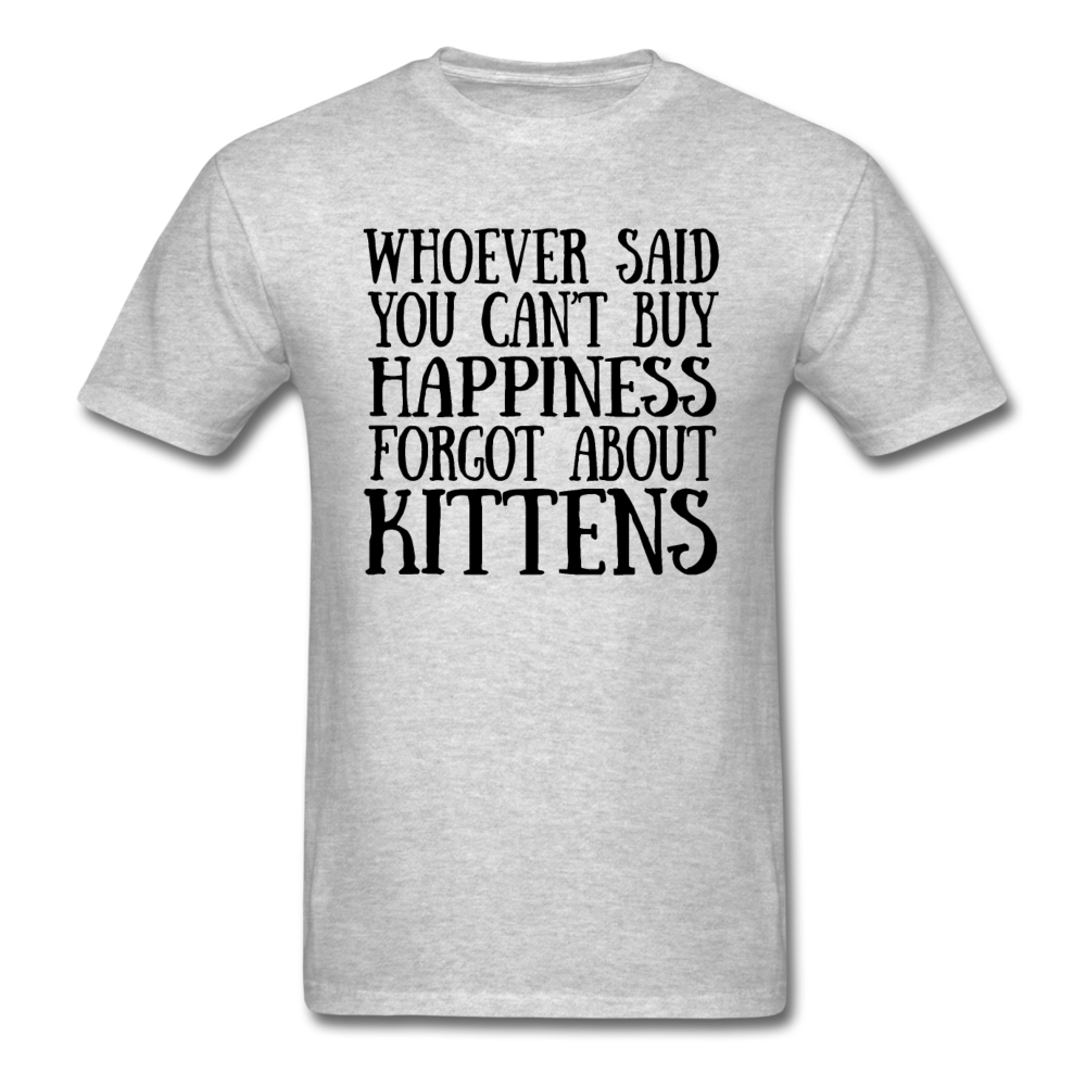 Can't Buy Happiness - Kittens - Black - Unisex Classic T-Shirt - heather gray