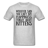 Can't Buy Happiness - Kittens - Black - Unisex Classic T-Shirt - heather gray