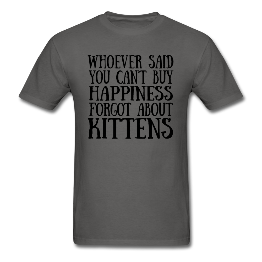 Can't Buy Happiness - Kittens - Black - Unisex Classic T-Shirt - charcoal