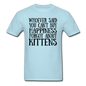 Can't Buy Happiness - Kittens - Black - Unisex Classic T-Shirt - powder blue