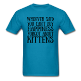 Can't Buy Happiness - Kittens - Black - Unisex Classic T-Shirt - turquoise