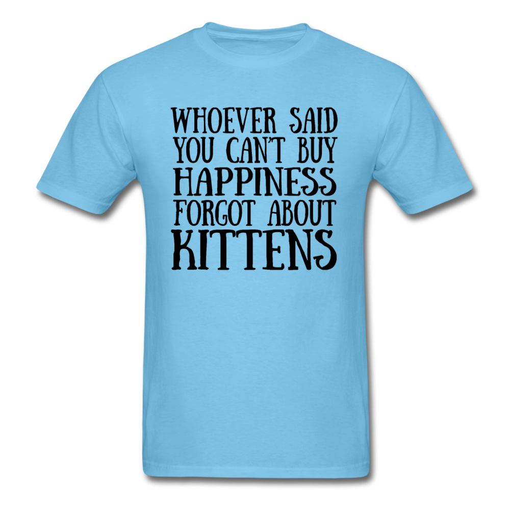 Can't Buy Happiness - Kittens - Black - Unisex Classic T-Shirt - aquatic blue