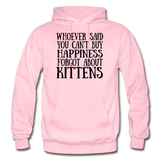 Can't Buy Happiness - Kittens - Black - Gildan Heavy Blend Adult Hoodie - light pink