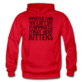 Can't Buy Happiness - Kittens - Black - Gildan Heavy Blend Adult Hoodie - red