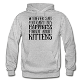 Can't Buy Happiness - Kittens - Black - Gildan Heavy Blend Adult Hoodie - heather gray