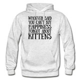 Can't Buy Happiness - Kittens - Black - Gildan Heavy Blend Adult Hoodie - light heather gray