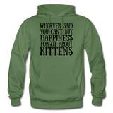 Can't Buy Happiness - Kittens - Black - Gildan Heavy Blend Adult Hoodie - military green