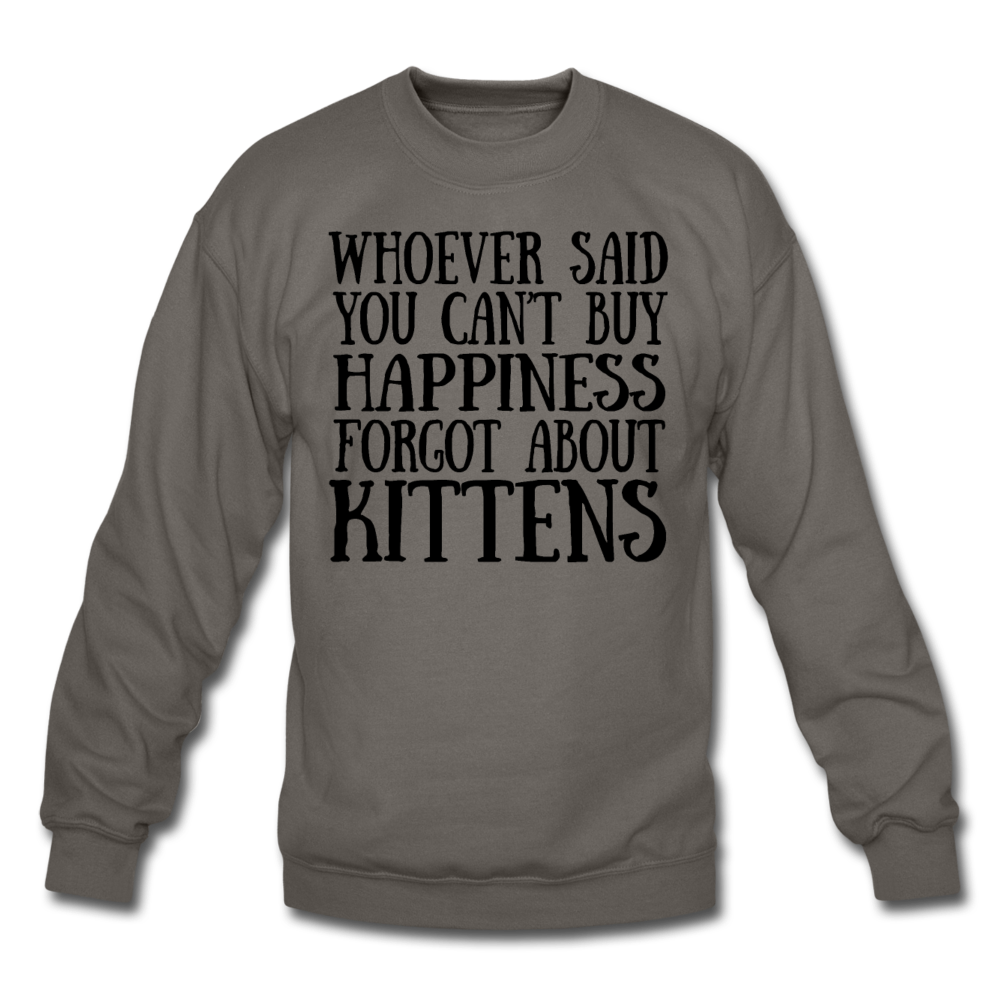 Can't Buy Happiness - Kittens - Black - Crewneck Sweatshirt - asphalt gray