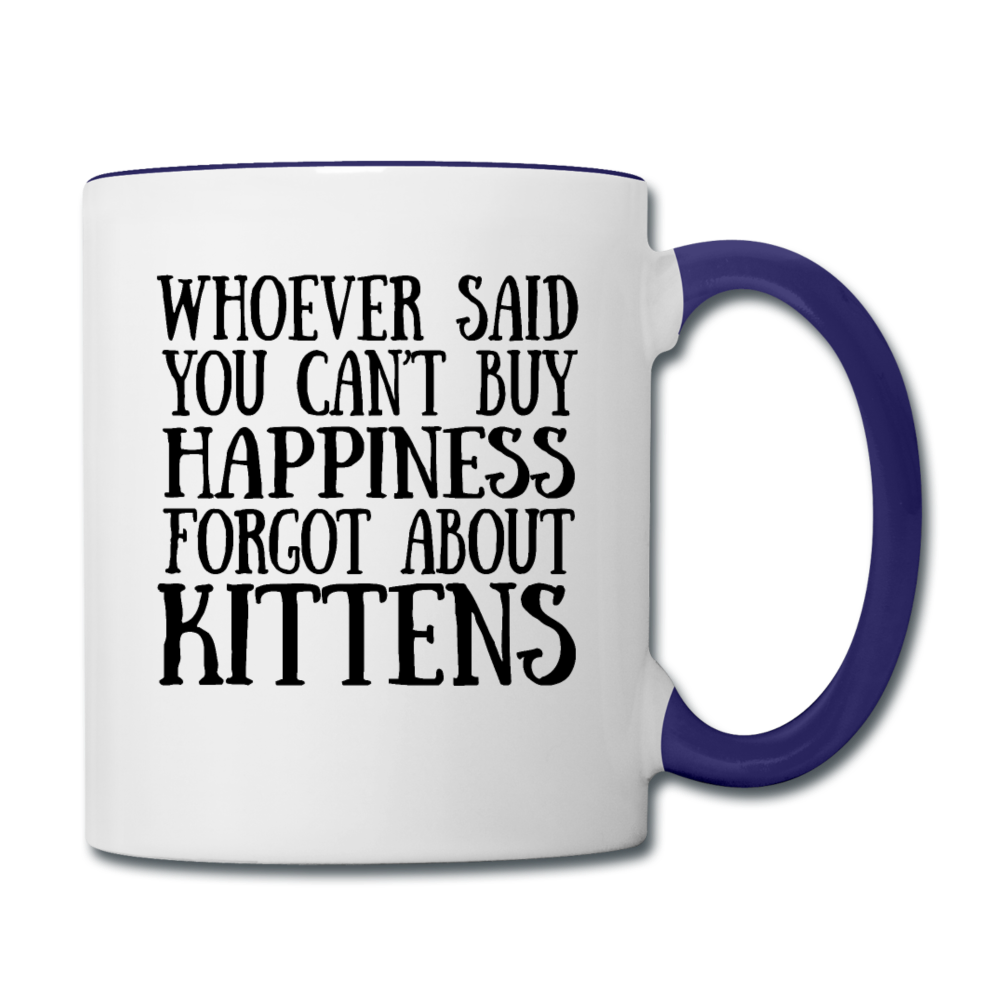 Can't Buy Happiness - Kittens - Black - Contrast Coffee Mug - white/cobalt blue