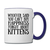 Can't Buy Happiness - Kittens - Black - Contrast Coffee Mug - white/cobalt blue