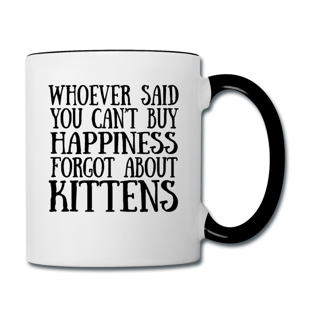 Can't Buy Happiness - Kittens - Black - Contrast Coffee Mug - white/black