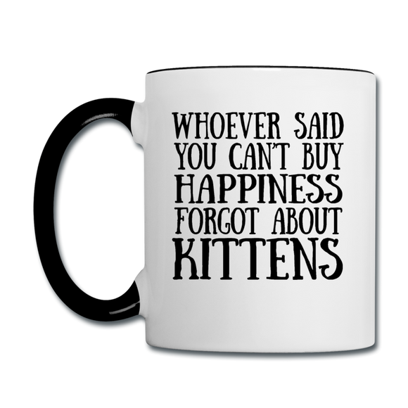 Can't Buy Happiness - Kittens - Black - Contrast Coffee Mug - white/black
