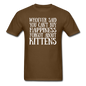 Can't Buy Happiness - Kittens - White - Unisex Classic T-Shirt - brown