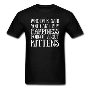 Can't Buy Happiness - Kittens - White - Unisex Classic T-Shirt - black